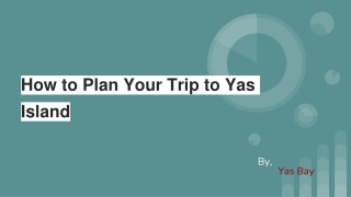 How to Plan Your Trip to Yas Island