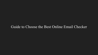 Guide to Choose the Best Online Email Checker