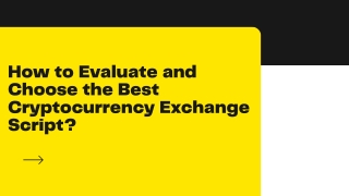 How to Evaluate and Choose the Best Cryptocurrency Exchange Script?
