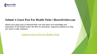 Submit A Guest Post For Health Niche  Heartofviolet.com