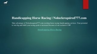 Handicapping Horse Racing Noluckrequired777.com