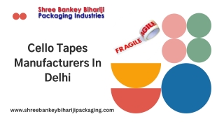 Cello Tapes Manufacturers In Delhi Shree Bankey Bihariji Packaging