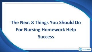 The Next 8 Things You Should Do For Nursing Homework Help Success