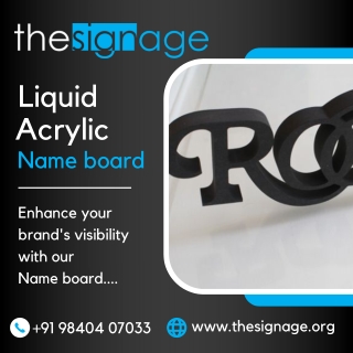 Liquid acrylic name board in Chennai - The Signage
