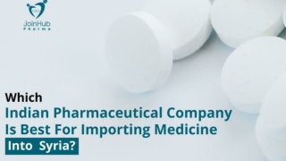 Which Indian Pharmaceutical Company Is Best For Importing Medicine Into Syria