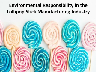 The Importance of sustainable materials for Lollipop Sticks