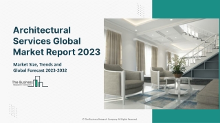 Architectural Services Global Market Report 2023 – Market Size, Trends, And Market Forecast 2023-2032