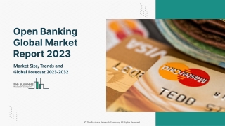 Open Banking Market 2023: Size, Share, Segments, And Forecast 2032