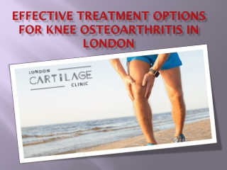 Effective Treatment Options for Knee Osteoarthritis in London