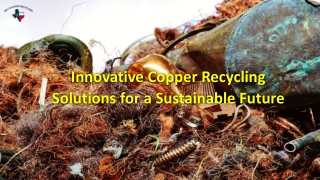 Innovative Copper Recycling Solutions for a Sustainable Future
