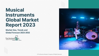 Musical Instruments Global Market Report 2023