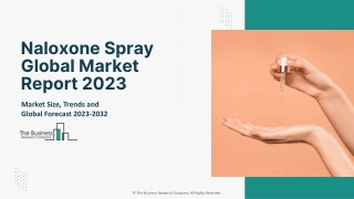 Naloxone Spray Global Market Report 2023