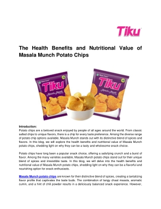 The Health Benefits and Nutritional Value of Masala Munch Potato Chips