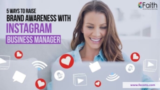 5 Ways To Raise Brand Awareness with Instagram Business Manager