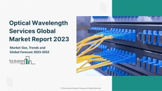 Optical Wavelength Services Global Market By Product, By Component, By Bandwidth, By Application, By Organization Size,