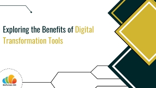 Exploring the Benefits of digital transformation tools