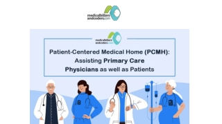 PCMH- Assisting Primary Care Physicians as well as Patients