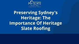 Preserving Sydney's Heritage The Importance Of Heritage Slate Roofing   Presentation (1)