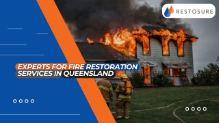 Experts for Fire Restoration Services in Queensland