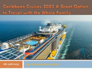 Caribbean Cruises 2023 A Great Option to Travel with the Whole Family