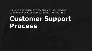 Improve Customer Satisfaction by Simplifying Customer Support