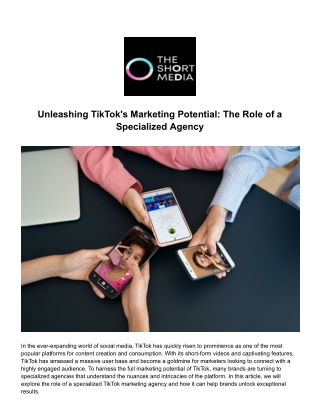 "Unleashing TikTok's Marketing Potential: The Role of a Specialized Agency"