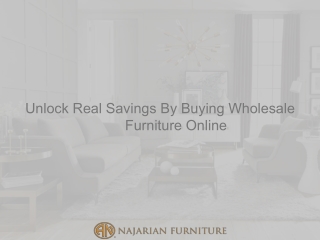 Unlock Real Savings By Buying Wholesale Furniture Online