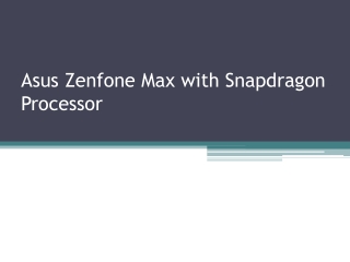 Asus Zenfone Max with Snapdragon Processor