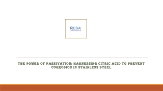 The Power of Passivation Harnessing Citric Acid to Prevent Corrosion in Stainless Steel