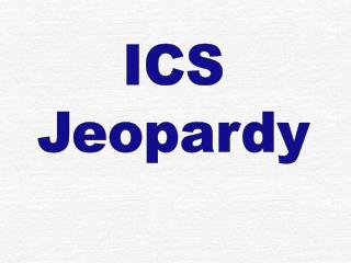 ICS Jeopardy