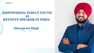 Empowering India's Youth As  Keynote Speaker in  India: Simarpreet Singh