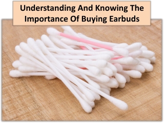 Explain the specifics of the earbuds stick product