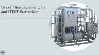 Use of Microthermics UHT and HTST Pasteurizer