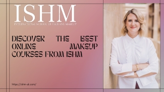 DISCOVER THE BEST ONLINE MAKEUP COURSES FROM ISHM