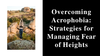 overcoming-acrophobia-strategies-for-managing-fear-of-heights-20230524084533bfmJ