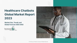 Healthcare Chatbots Market 2023 - Share, Ongoing Trends, Size, Growth Rate