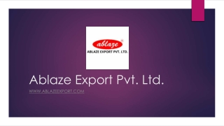 Ablaze Export Pvt