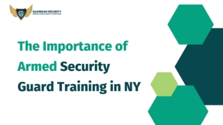 The Importance of Armed Security Guard Training in NY