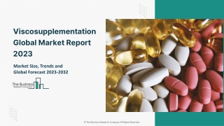 Viscosupplementation Market 2023 | Global Industry Analysis Report