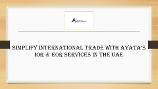 Simplify International Trade with Ayata’s IOR & EOR Services in the UAE