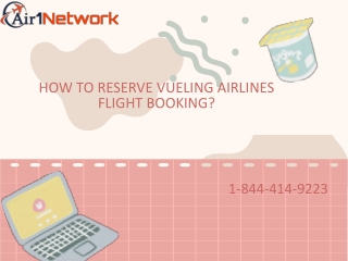 1-844-414-9223 How to Book a Flight on Vueling