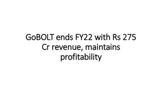 GoBOLT ends FY22 with Rs 275 Cr revenue, maintains profitability
