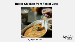 Butter chicken from Festal Cafe