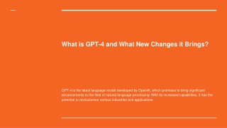 What is GPT-4 and What New Changes it Brings?