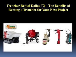 Trencher Rental Dallas TX - The Benefits of Renting a Trencher for Your Next Project