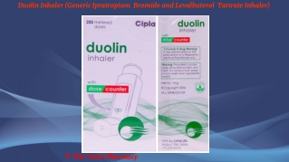 Duolin Inhaler (Generic Ipratropium  Bromide and Levalbuterol  Tartrate Inhaler)