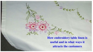 How embroidery table linen is useful and in what ways it attracts the customers