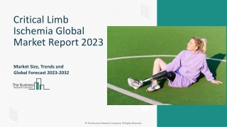 Critical Limb Ischemia Market Segments, Analysis, Trends 2023-2032