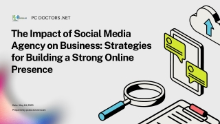 The Impact of Social Media Agency on Business Strategies for Building a Strong Online Presence