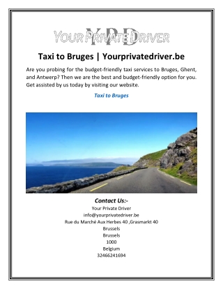 Taxi to Bruges  Yourprivatedriver.be